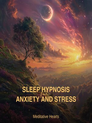 cover image of Sleep Hypnosis for Anxiety and Stress